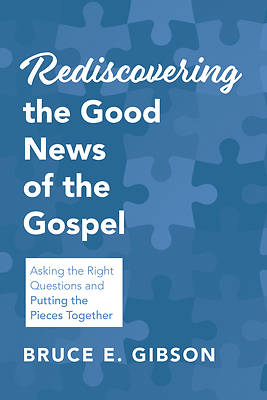 Rediscovering the Good News of the Gospel