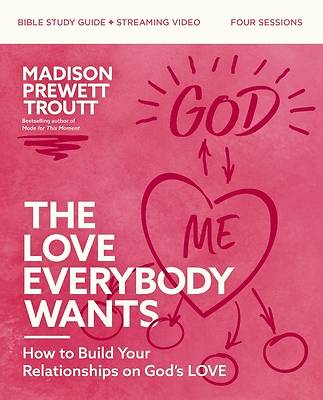 Picture of The Love Everybody Wants Bible Study Guide Plus Streaming Video