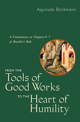 Picture of From the Tools of Good Works to the Heart of Humility
