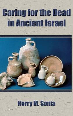 Picture of Caring for the Dead in Ancient Israel