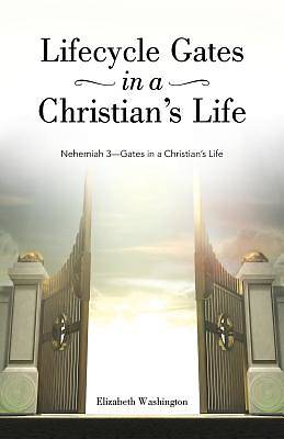 Picture of Lifecycle Gates in a Christian's Life
