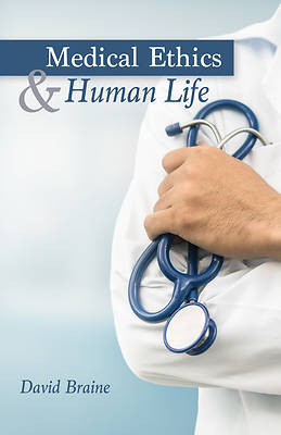 Picture of Medical Ethics and Human Life