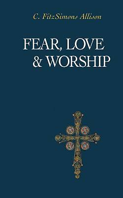 Picture of Fear, Love, and Worship