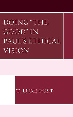 Picture of Doing "The Good" in Paul's Ethical Vision