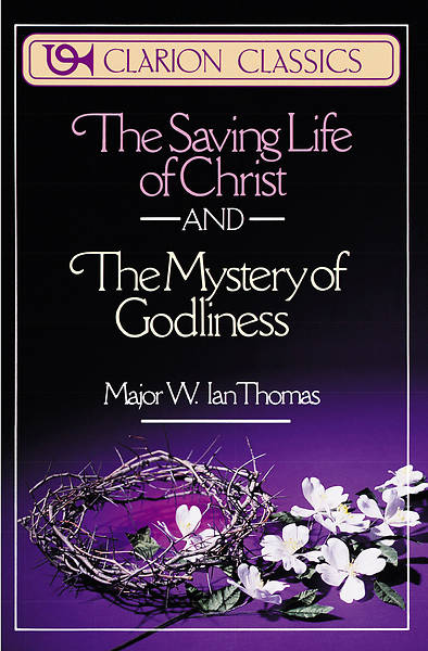Picture of The Saving Life of Christ and the Mystery of Godliness