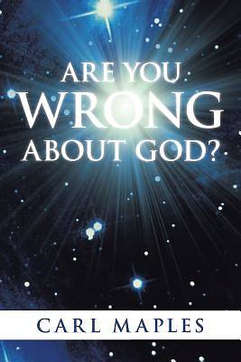 Picture of Are You Wrong about God?
