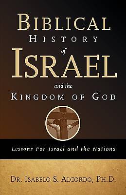Picture of Biblical History of Israel and the Kingdom of God