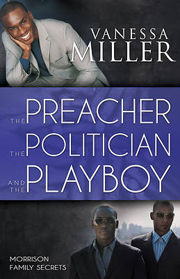Picture of The Preacher, the Politician, and the Playboy