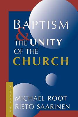 Picture of Baptism and the Unity of the Church