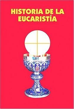 Picture of Historia de la Eucaristia = Historia de La Eucaristia