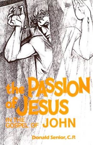 Picture of The Passion of Jesus in the Gospel of John