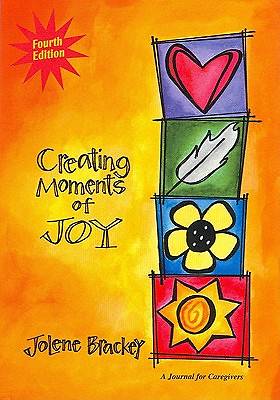 Picture of Creating Moments of Joy for the Person With Alzheimer's or Dementia