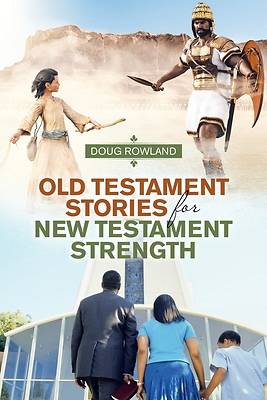 Picture of Old Testament Stories for New Testament Strength
