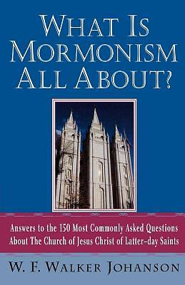 Picture of What Is Mormonism All About?