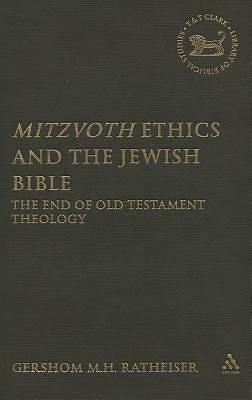 Picture of Mitzvoth Ethics and the Jewish Bible