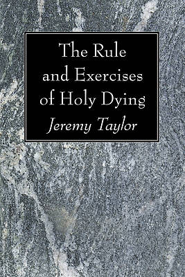 Picture of The Rule and Exercises of Holy Dying