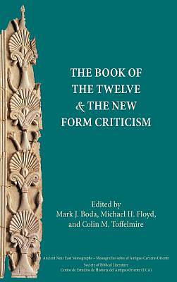 Picture of The Book of the Twelve and the New Form Criticism