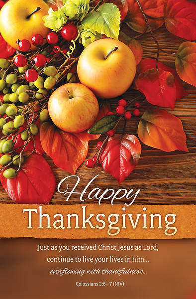 Happy Thanksgiving Col 2:6-7 NIV Bulletin