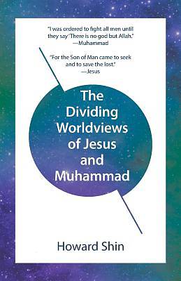 Picture of The Dividing Worldviews of Jesus and Muhammad