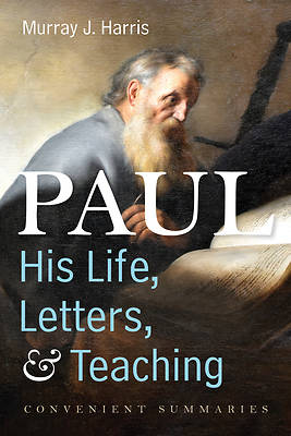 Picture of Paul--His Life, Letters, and Teaching