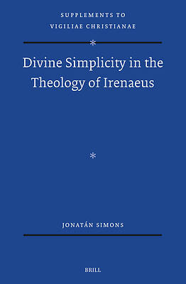 Picture of Divine Simplicity in the Theology of Irenaeus
