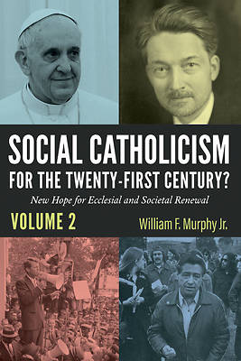 Picture of Social Catholicism for the Twenty-first Century?-Volume 2