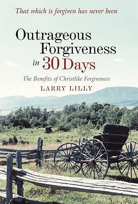 Picture of Outrageous Forgiveness in 30 Days