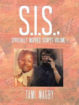 Picture of S.I.S., Spiritually Inspired Scripts Volume I