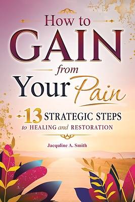 Picture of How to Gain from Your Pain
