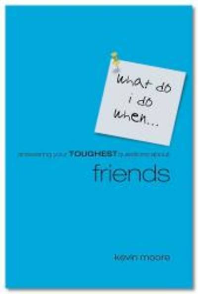 Picture of What Do I Do When, Friends [ePub Ebook]
