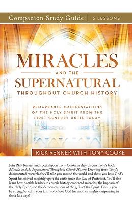 Picture of Miracles and the Supernatural Throughout Church History Study Guide