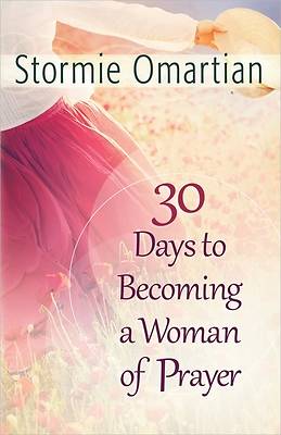Picture of 30 Days to Becoming a Woman of Prayer