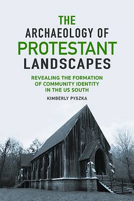 Picture of Archaeology of Protestant Landscapes
