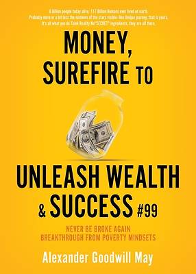 Picture of Money, Surefire to Unleash Wealth & Success #99