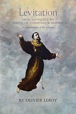 Picture of Levitation, From Antiquity to Joseph of Cupertino and Beyond