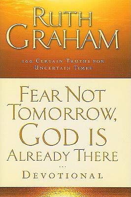 Picture of Fear Not Tomorrow, God Is Already There Devotional
