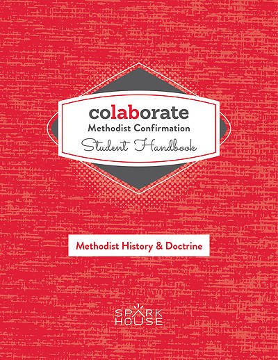 Picture of Colaborate: Methodist Confirmation Student Handbook: Methodist History and Doctrine