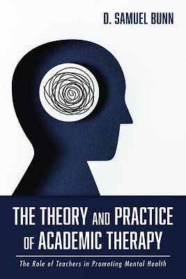 Picture of The Theory and Practice of Academic Therapy