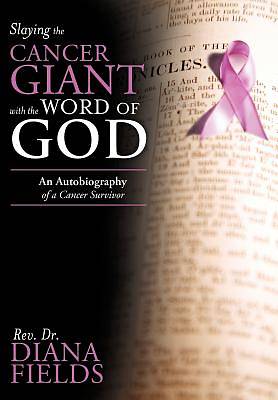 Picture of Slaying the Cancer Giant with the Word of God
