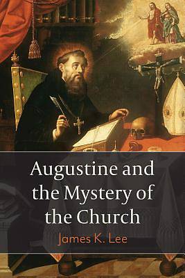 Picture of Augustine and the Mystery of the Church