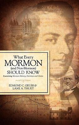 Picture of What Every Mormon (and Non-Mormon) Should Know
