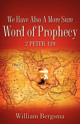 Picture of We Have Also a More Sure Word of Prophecy 2 Peter 1