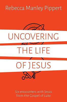 Picture of Uncovering the Life of Jesus