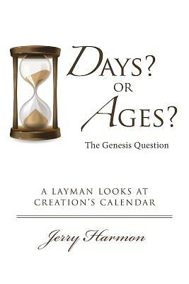 Picture of Days? or Ages? the Genesis Question
