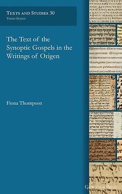 Picture of The Text of the Synoptic Gospels in the Writings of Origen