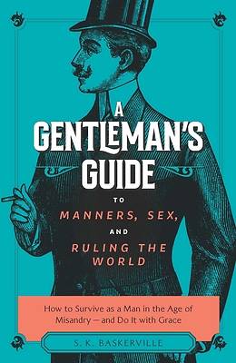 Picture of The Gentleman's Guide to Manners, Sex, and Ruling the World