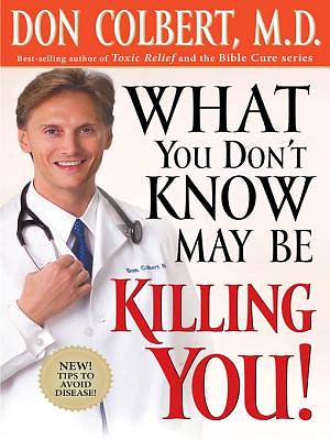 Picture of What You Don't Know May Be Killing You [ePub Ebook]