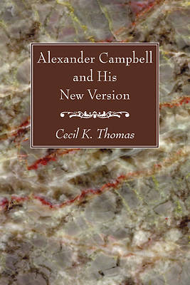 Picture of Alexander Campbell and His New Version