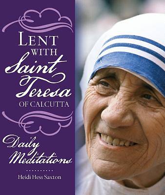 Picture of Lent with Saint Teresa of Calcutta