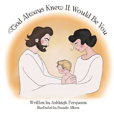 God Always Knew It Would Be You